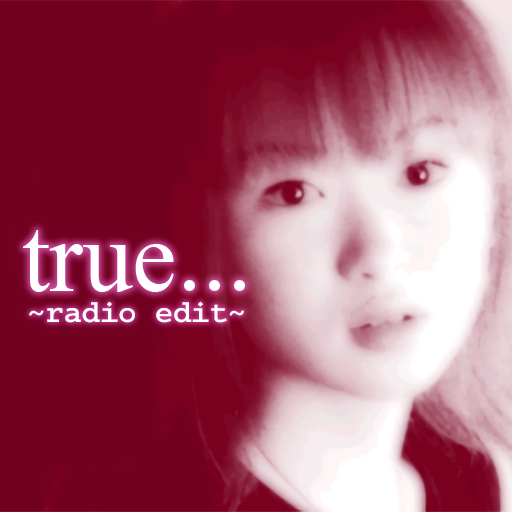 True... (Radio Edit) by Riyu Kosaka