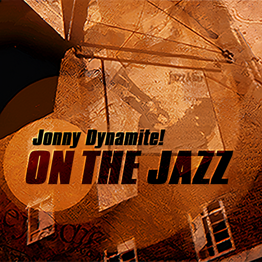 On The Jazz by Jonny Dynamite!
